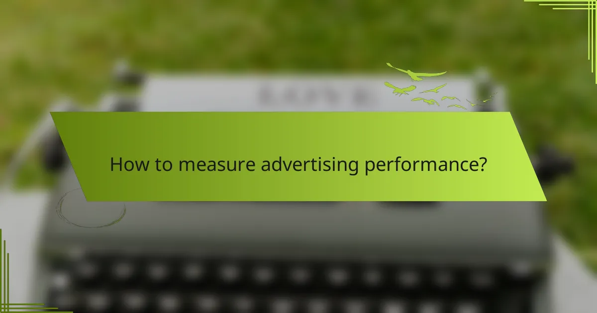 How to measure advertising performance?