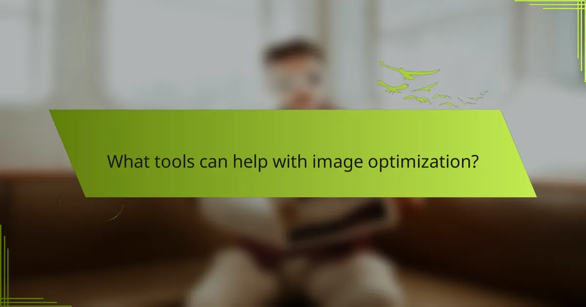What tools can help with image optimization?